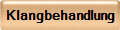 Klangbehandlung